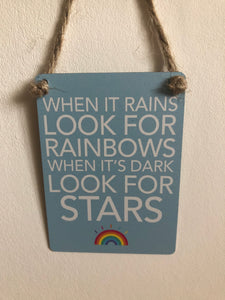 Look for rainbows - mini metal sign